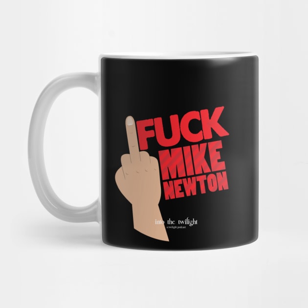 F**k Mike Newton by Into the Twilight